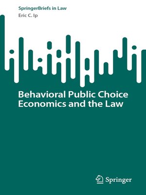 cover image of Behavioral Public Choice Economics and the Law